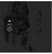 Snts - Across Another Dimension EP