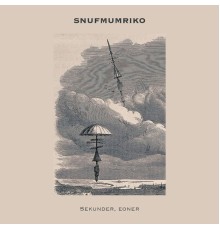 Snufmumriko - Sekunder, eoner