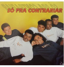 Só Pra Contrariar - Só Pra Contrariar