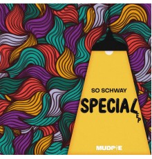 So Schway - Special (Original Mix)