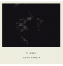 Soa Dreams - Academic Minimalism