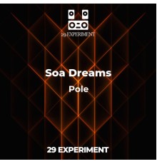 Soa Dreams - Pole