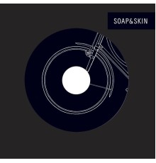 Soap&Skin - Soap&Skin