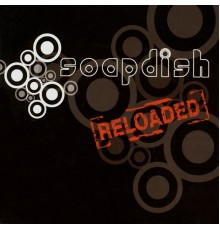 Soapdish - Soapdish Reloaded