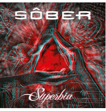 Sober - Superbia