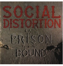 Social Distortion - Prison Bound