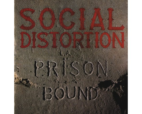 Social Distortion - Prison Bound