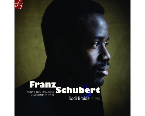 Sodi Braide - Schubert : Impromptus Op.90 & Piano Sonata No.21, D.960 Sodi Braide - Schubert : Impromptus Op.90 & Piano Sonata No.21, D.960