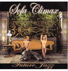 Sofa Climax - Future Jazz