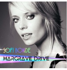 Sofi Bonde - Hargrave Drive