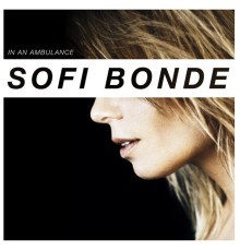 Sofi Bonde - In an Ambulance