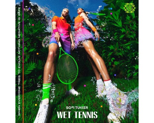 Sofi Tukker - WET TENNIS