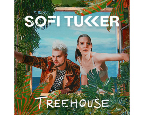 Sofi Tukker - Treehouse