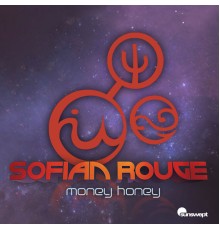 Sofian Rouge - Money Honey (Remixes)