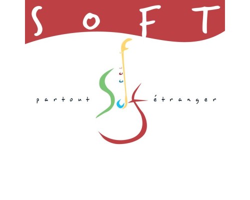 Soft - Partout étranger