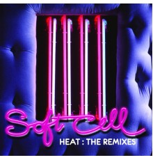 Soft Cell - Heat: The Remixes