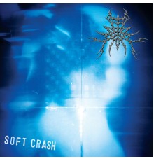 Soft Crash - Your Last Everything