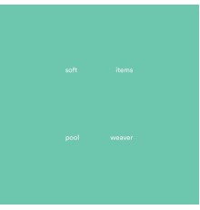 Soft Items - Pool Weaver