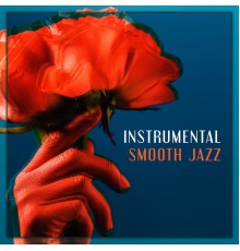 Soft Jazz - Instrumental Smooth Jazz