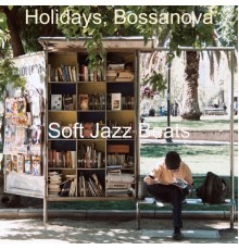 Soft Jazz Beats - Holidays, Bossanova