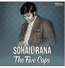 Sohail Rana - The Five Caps