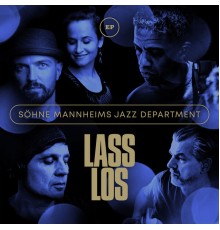 Söhne Mannheims Jazz Department - Lass los