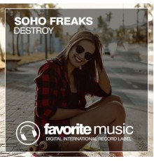 Soho Freaks - Destroy