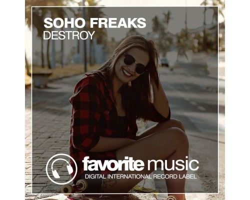 Soho Freaks - Destroy