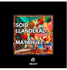 Soid Llanderal - Mayahuel