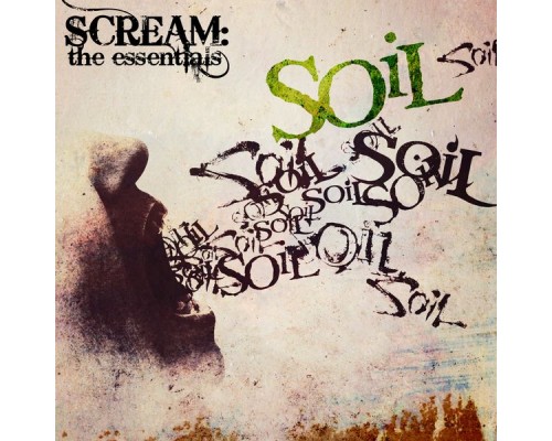 Soil - Scream: The Essentials