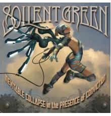 Soilent Green - Inevitable Collapse in the Presence of Conviction