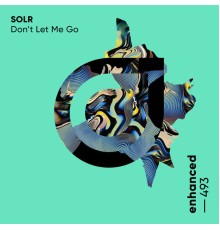 SolR - Don't Let Me Go