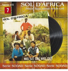 Sol D'africa - Nhós Faze Sima Nhós Cré (Sodad Serie Vii - Vol. 7)