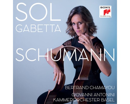 Sol Gabetta, Bertrand Chamayou, Kammerorchester Basel, Giovanni Antonini - Schumann : Cello Concerto & Chamber works Sol Gabetta, Bertrand Chamayou, Kammerorchester Basel, Giovanni Antonini - Schumann : Cello Concerto & Chamber works