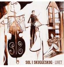 Sol i skuggeskog - Livet