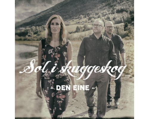 Sol i skuggeskog - Den eine