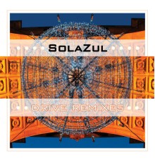 SolaZul - Drive (Remixes)