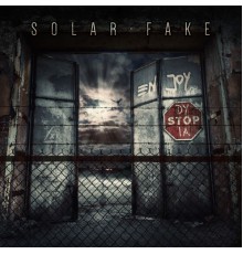 Solar Fake - Enjoy Dystopia