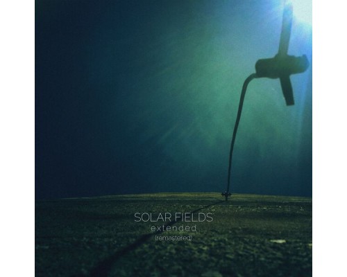 Solar Fields - Extended (2019 Remaster)