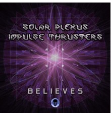 Solar Plexus, Impulse Thrusters - Believes