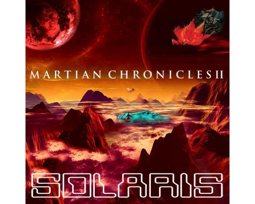 Solaris - Martian Chronicles II Solaris - Martian Chronicles II