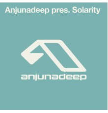 Solarity - Anjunadeep pres. Solarity