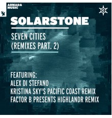 Solarstone - Seven Cities (Remixes Part. 2)