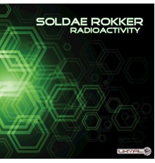 Soldae Rokker - Radioactivity