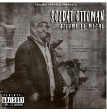 Soldat Ottoman - Allume la Meche