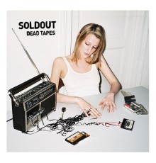 Soldout - Dead Tapes