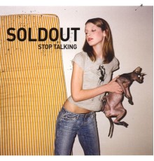 Soldout - Stop Talking