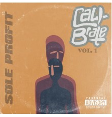 Sole Profit - Cali-brate Volume 1