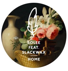 Solee feat. Slackwax - Home (Remixes)