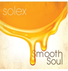 Solex - Smooth Soul